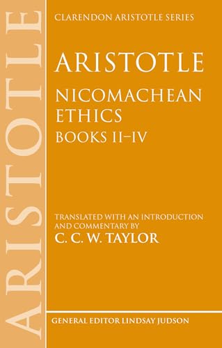 Aristotle: Nicomachean Ethics, Books II--IV: Translated with an Introduction and Commentary (Clarendon Aristotle Series)